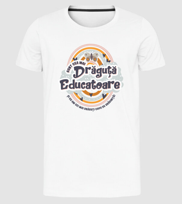 Sunt cea mai drăguță educatoare! model alb pe tricou