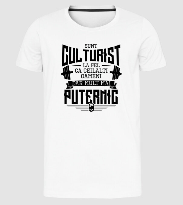 sunt culturist, la fel ca ceilalți oameni, dar mult mai puternic model alb pe tricou