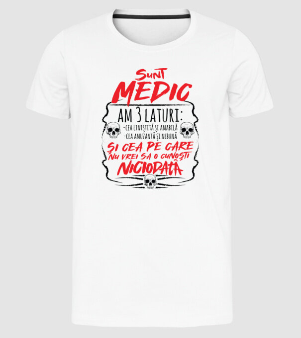 sunt medic am 3 laturi model alb pe tricou