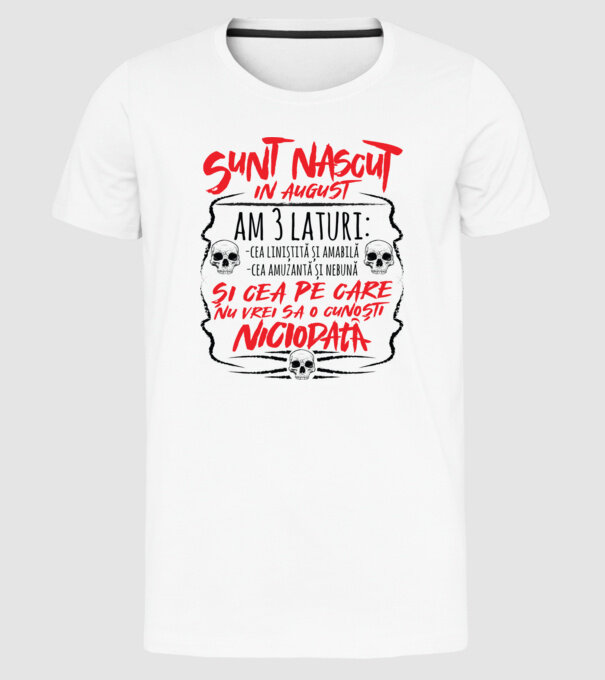 Sunt născut în august am 3 laturi model alb pe tricou