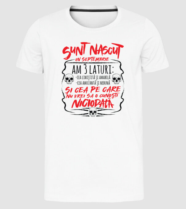 Sunt născut în septembrie, am 3 laturi model alb pe tricou