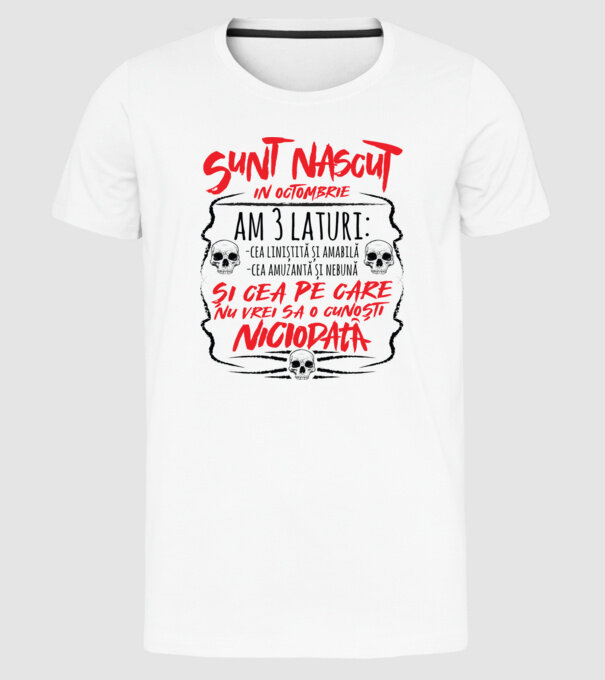 Sunt născut octombrie, am 3 laturi model alb pe tricou