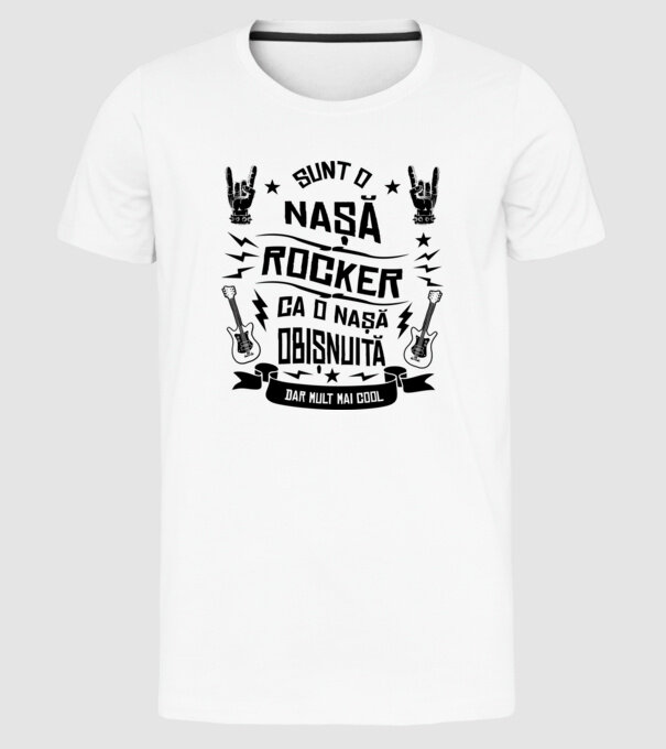 Sunt o nașă rocker, ca o nașă obișnuită, dar mult mai cool model alb pe tricou