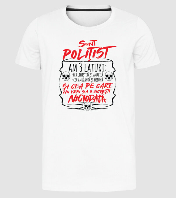 sunt polițist am 3 laturi model alb pe tricou