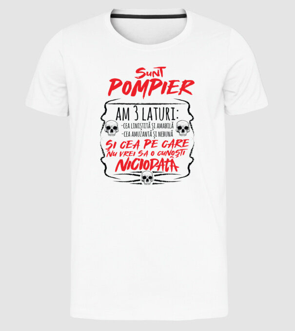 sunt pompier am 3 laturi model alb pe tricou