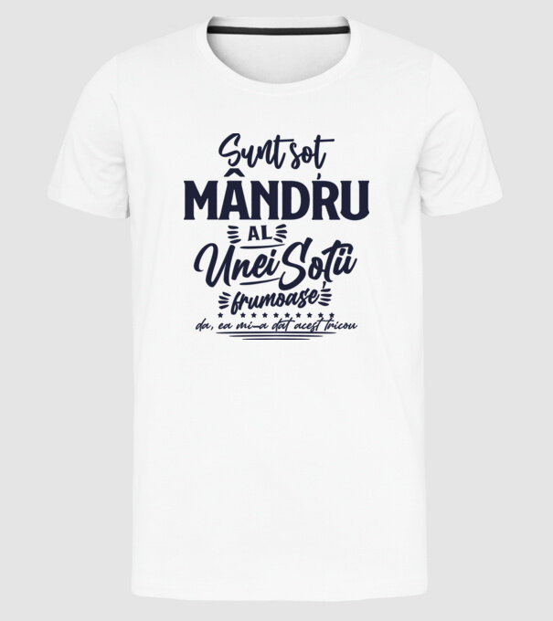 Sunt soț  mândru al unei soții frumoase - da, ea mi-a dat acest tricou model alb pe tricou