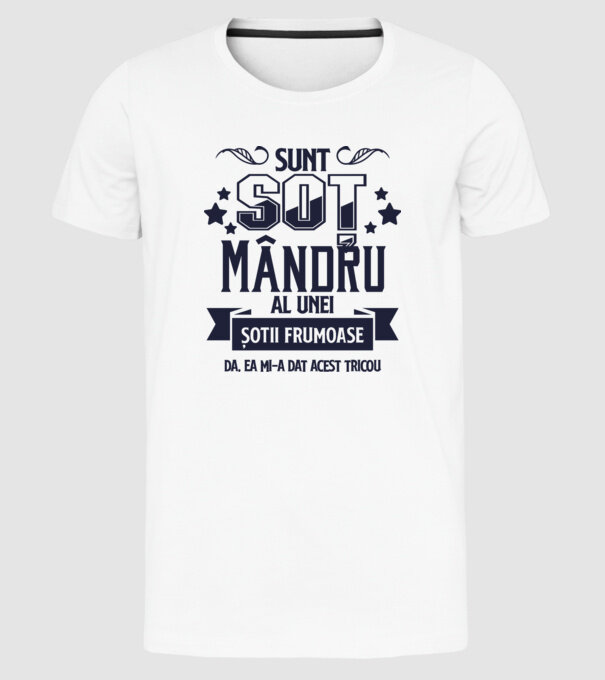 Sunt soț mândru al unei soții frumoase - da, ea mi-a dat acest tricou model alb pe tricou