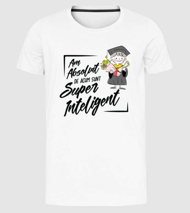 Sunt super inteligent model alb pe tricou
