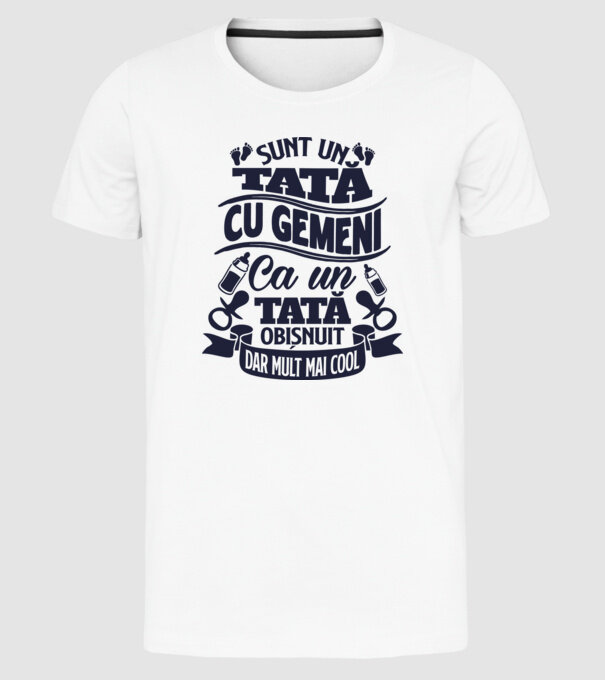 Sunt un tată cu gemeni, ca un tată obișnuit, dar mult mai cool model alb pe tricou