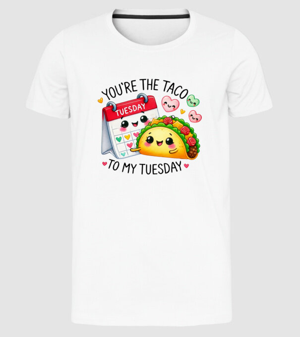 Taco to my Tuesday model alb pe tricou