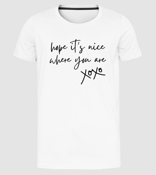 Taylor Swift hope its nice where you are model alb pe tricou