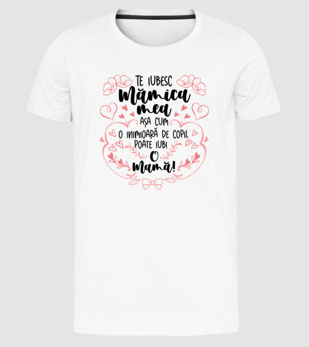 Te iubesc mămica mea model alb pe tricou