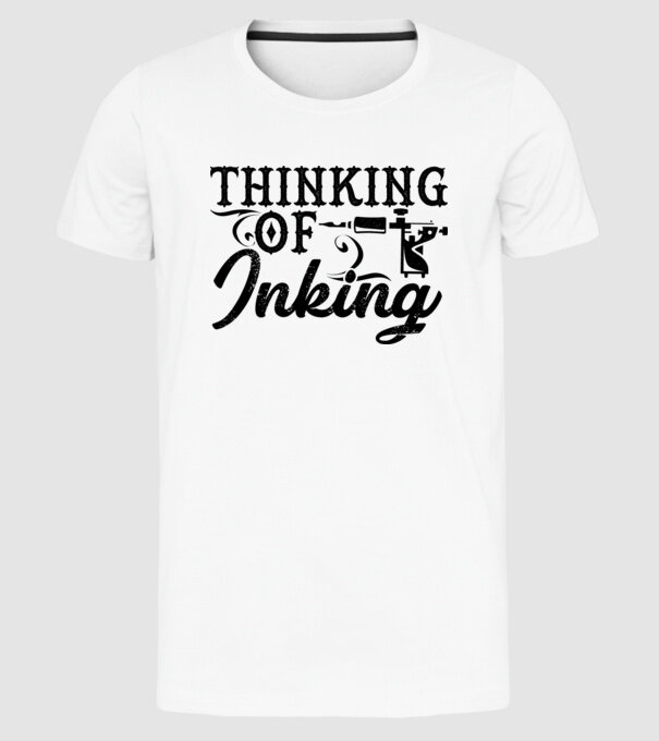 Thinking of inking model alb pe tricou