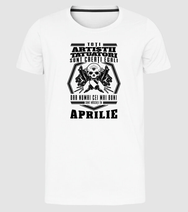 Toți artiștii tatuatori sunt creați egali aprilie model alb pe tricou