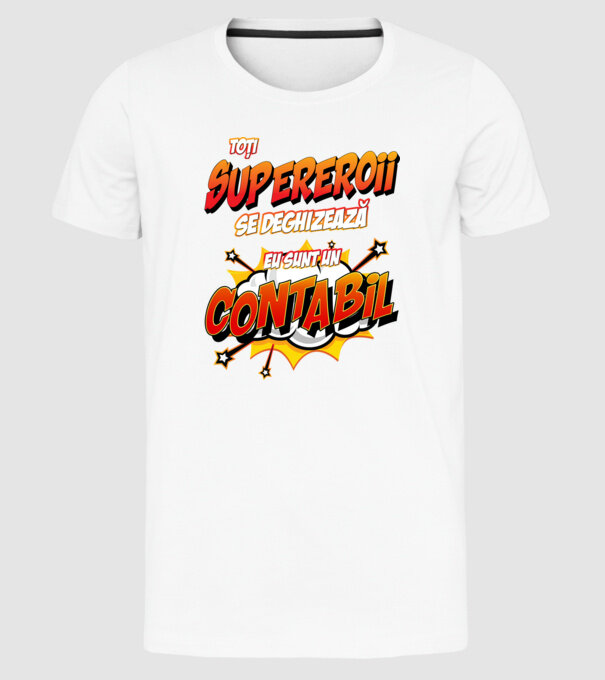 Toți supereroii se deghizează, eu sunt un contabil model alb pe tricou