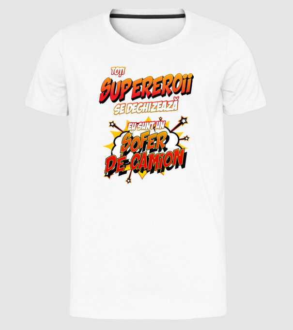 Toți supereroii se deghizează, eu sunt un șofer de camion model alb pe tricou