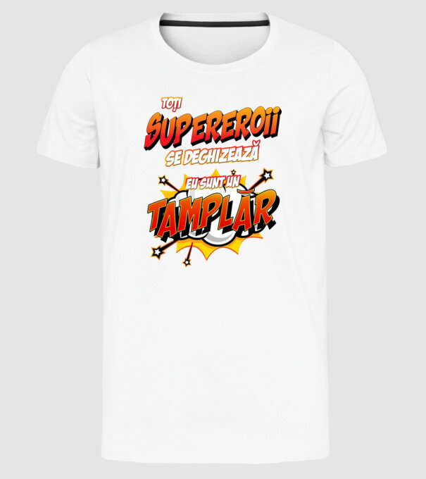 Toți supereroii se deghizează, eu sunt un tâmplar model alb pe tricou