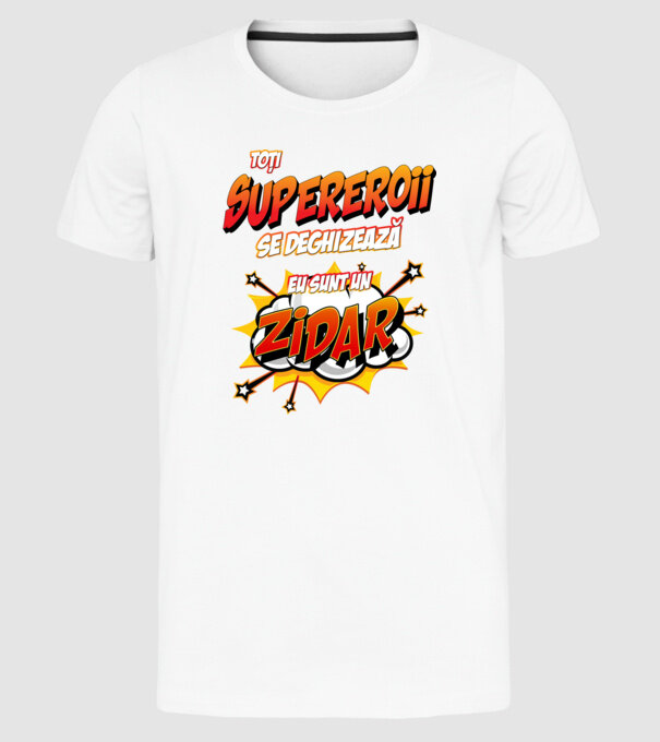 Toți supereroii se deghizează, eu sunt un zidar model alb pe tricou