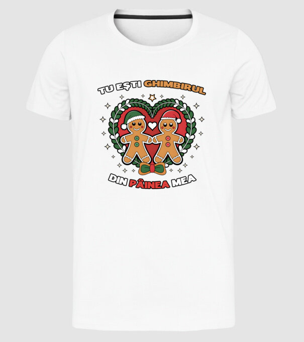 Tu ești ghimbirul din păinea mea model alb pe tricou