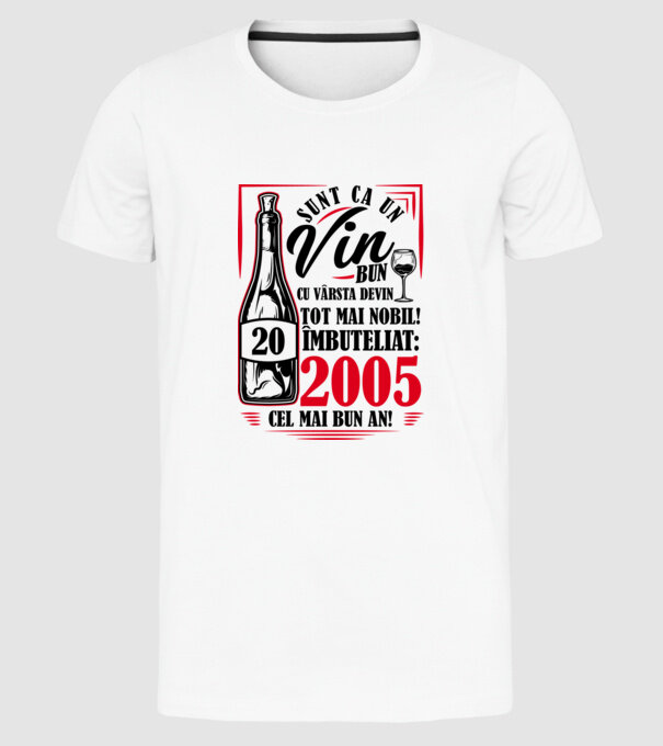 Un Vin Bun 2005 - Alb model alb pe tricou