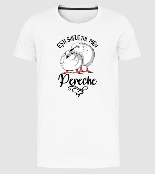 Valentine ești sufletul meu pereche model alb pe tricou