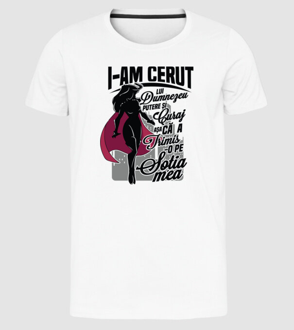 I-am cerut lui Dumnezeu putere și curaj - așa că a trimis-o pe soția mea model alb pe tricou