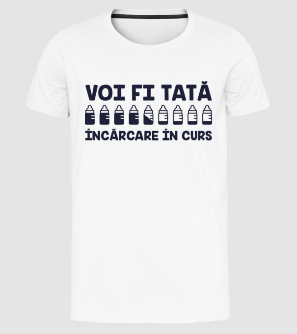 Voi fi tată - încărcare în curs model alb pe tricou