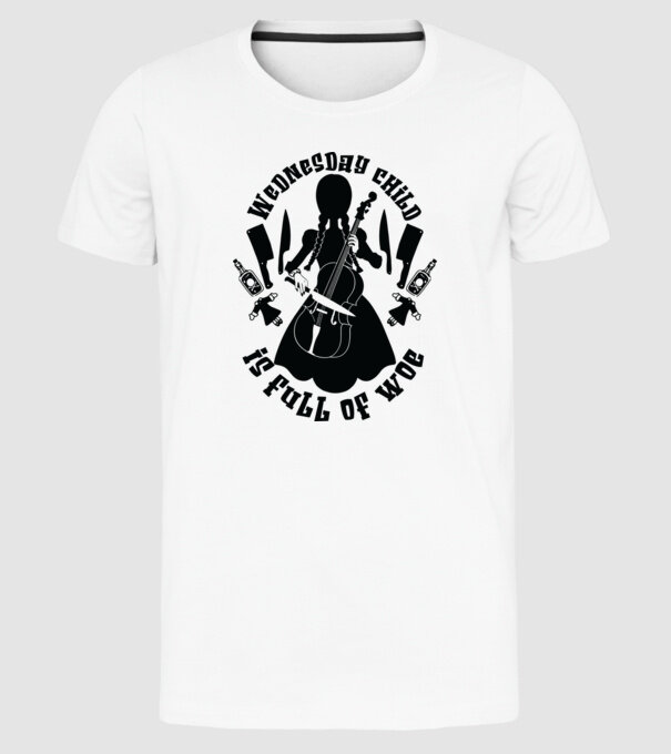 Wednesday child is full of woe model alb pe tricou