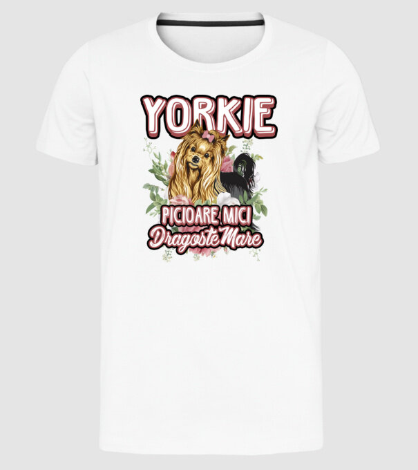 Yorkie - picioare mici dragoste mare model alb pe tricou
