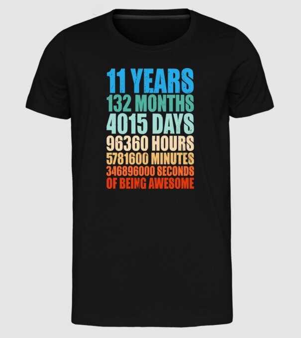 11 years of being awesome model negru pe tricou