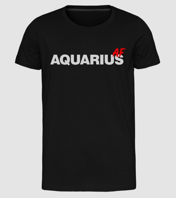 AQUARIUS as fuck model negru pe tricou