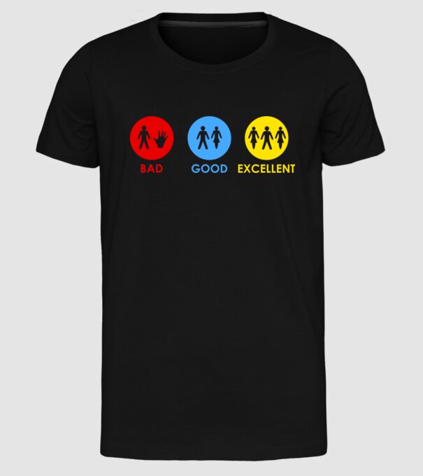 Bad, Good, Excellent model negru pe tricou