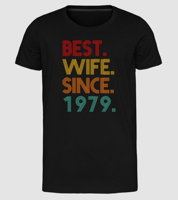 best wife since 1979 retro model negru pe tricou