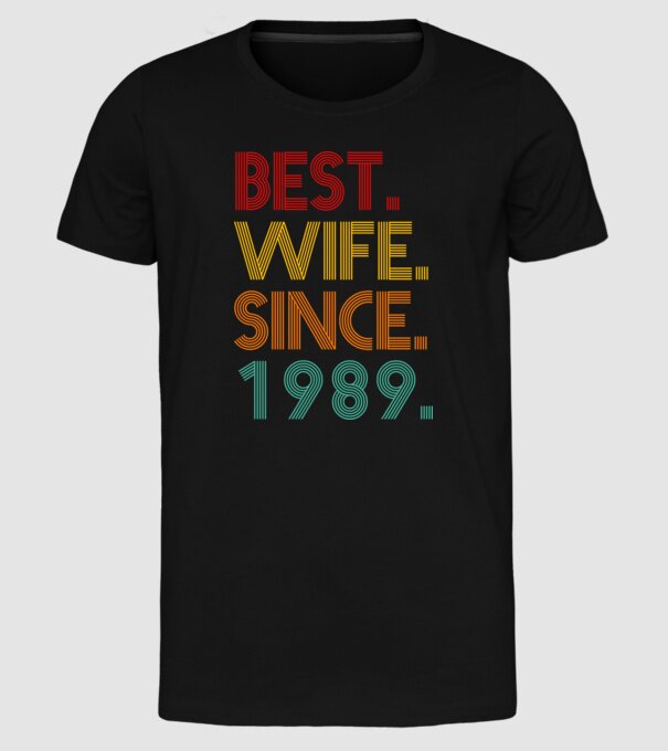 best wife since 1989 retro model negru pe tricou