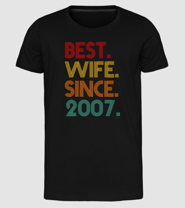 best wife since 2007 retro model negru pe tricou