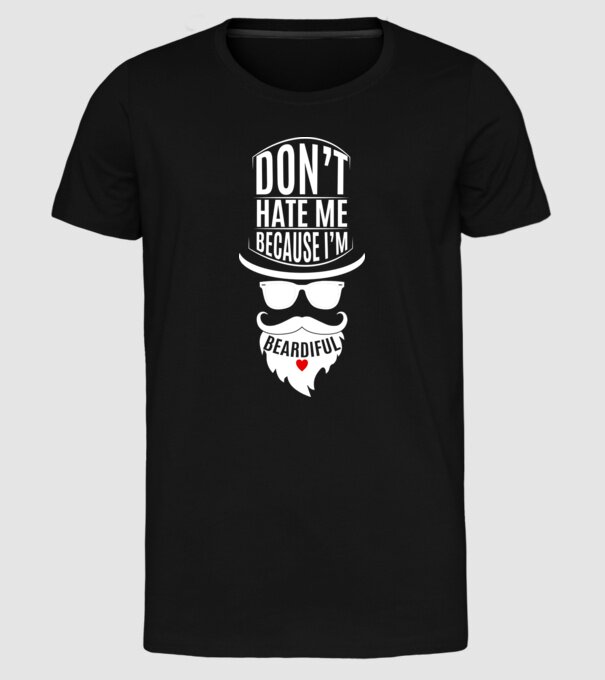 'Don''t hate me because I''m beardiful' model negru pe tricou