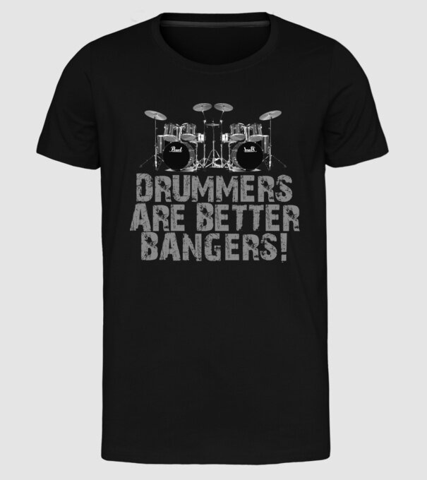 Drummers are better bangers model negru pe tricou