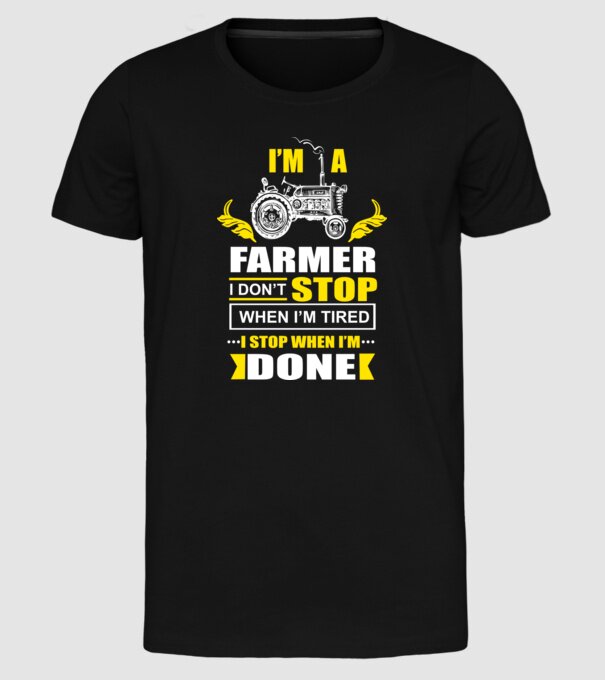 'I''m a farmer, i don''t stop when i''m tired' model negru pe tricou