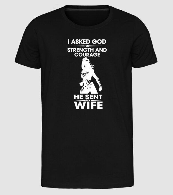 I asked God for strenght and courage model negru pe tricou