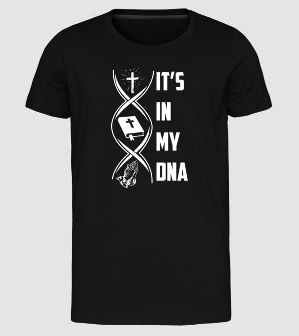 Its in my dna jesus model negru pe tricou