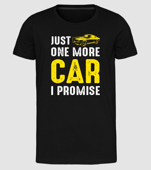 Just one more car I promise model negru pe tricou
