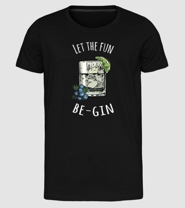 Let the fun be gin model negru pe tricou