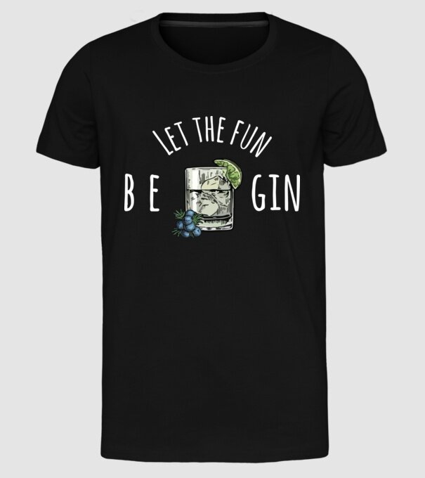 Let the fun be gin model negru pe tricou