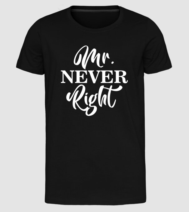 Mr never right model negru pe tricou