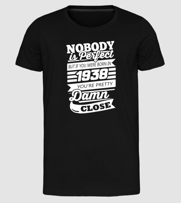 nobody is perfect 1938 model negru pe tricou