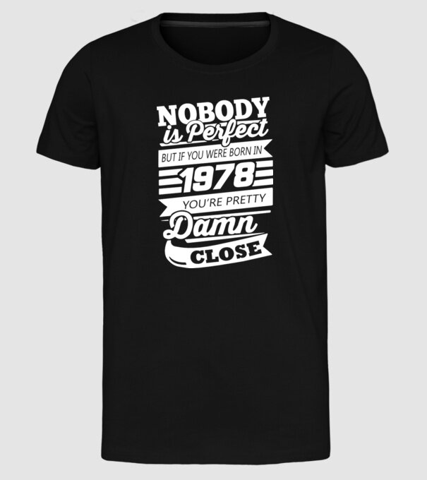 nobody is perfect 1978 model negru pe tricou