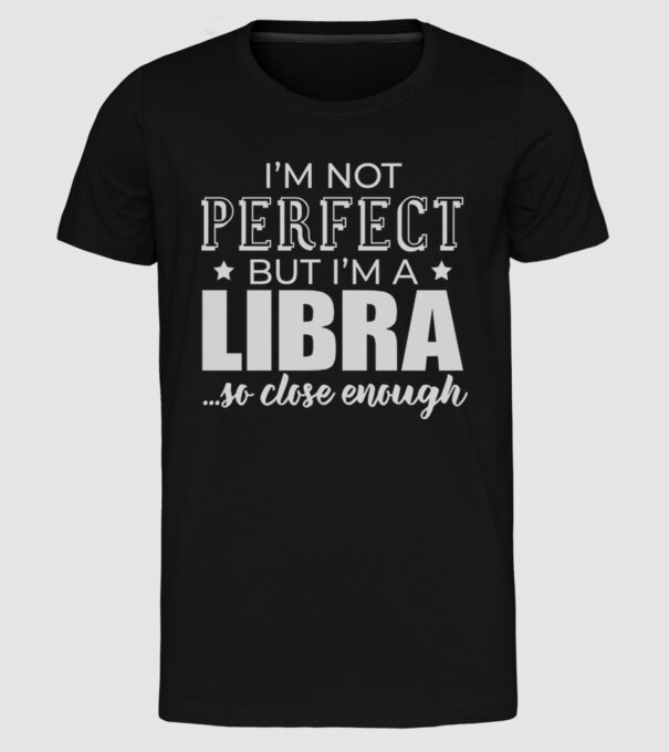 Not perfect, but LIBRA model negru pe tricou