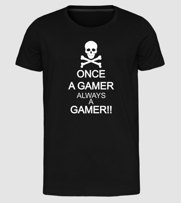 Once a gamer, always a gamer model negru pe tricou