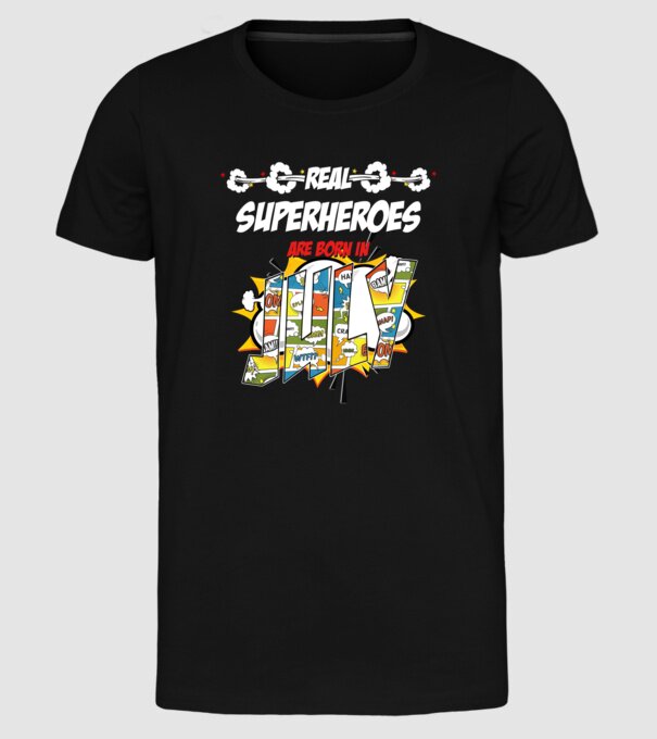 real superheroes are born in july model negru pe tricou