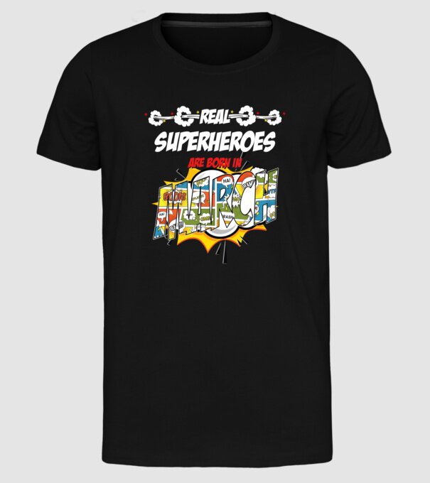 real superheroes are born in march model negru pe tricou